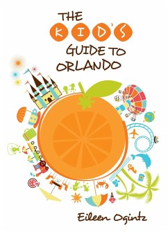 Kid's Guide to Orlando - Ogintz, Eileen