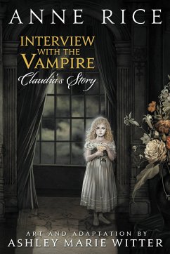Interview with the Vampire: Claudia's Story - Rice, Anne