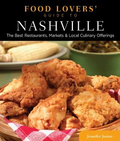 Food Lovers' Guide To(r) Nashville - Justus, Jennifer