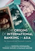 The Origins of International Banking in Asia