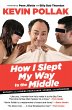 How I Slept My Way to the Middle:... - Bild 1