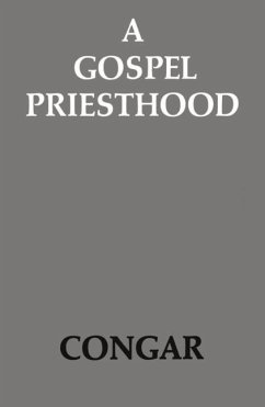 A Gospel Priesthood - Congar, Yves