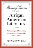 Bearing Witness to African American Literature Bearing Witness to African American Literature