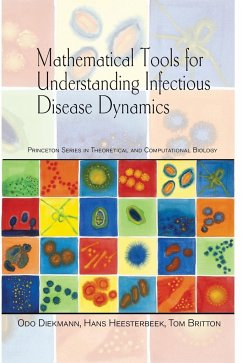 Mathematical Tools for Understanding Infectious Disease Dynamics - Diekmann, Odo; Heesterbeek, Hans; Britton, Tom