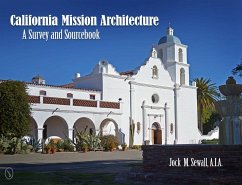 California Mission Architecture: A Survey and Sourcebook - Sewall, Jock M.