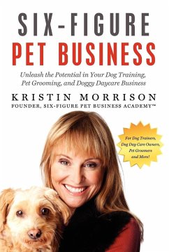 Six-Figure Pet Business - Morrison, Kristin