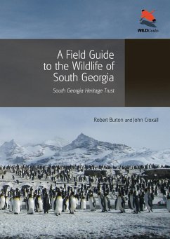 A Field Guide to the Wildlife of South Georgia - Burton, Robert; Croxall, John