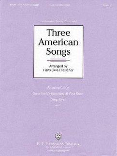 Three American Songs: Amazing Grace/Somebody's Knocking at Your Door/Deep River