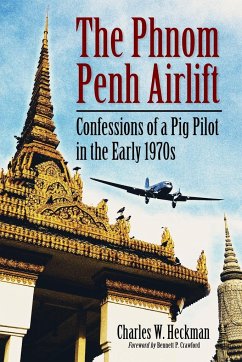 The Phnom Penh Airlift - Heckman, Charles W.