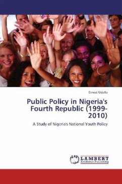 Public Policy in Nigeria's Fourth Republic (1999-2010) - Udalla, Ernest