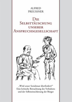 Cover Die Selbsttäuschung unserer Anspruchsgesellschaft