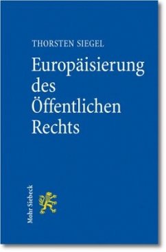 Europäisierung des Öffentlichen Rechts - Siegel, Thorsten