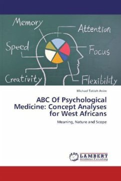 ABC Of Psychological Medicine: Concept Analyses for West Africans - Anim, Michael Tetteh