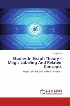 Studies In Graph Theory - Magic Labeling And Related Concepts - Jeyanthi, P.