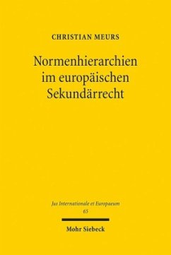 Normenhierarchien im europäischen Sekundärrecht - Meurs, Christian