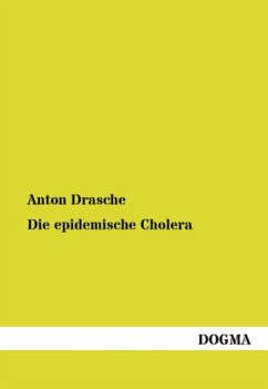 Die epidemische Cholera - Drasche, Anton