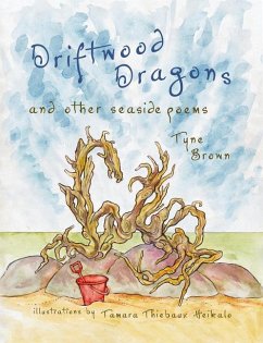 Driftwood Dragons: And Other Seaside Poems - Brown, Tyne