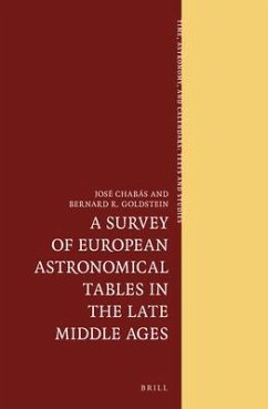 A Survey of European Astronomical Tables in the Late Middle Ages - Chabás, José; Goldstein, Bernard R