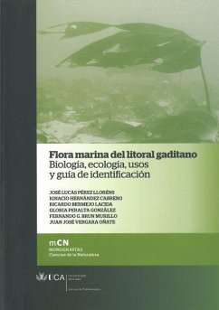 Flora marina del litoral gaditano : biología, ecología, usos y guía de identificación - Pérez Lloréns, José Lucas . . . [et al.