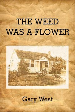 THE WEED WAS A FLOWER