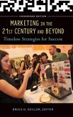 Marketing in the 21st Century and Beyond