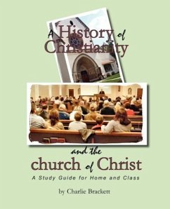 A History of Christianity and the church of Christ - Brackett, Charlie