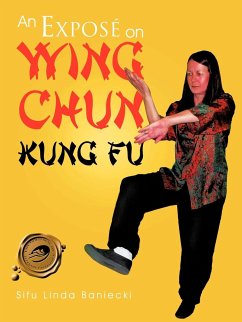 An Expose on Wing Chun Kung Fu - Baniecki, Sifu Linda