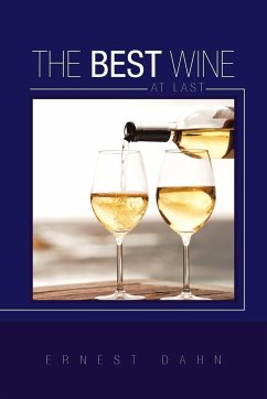The Best Wine at Last - Dahn, Ernest
