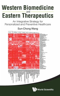Western Biomedicine and Eastern Therapeutics: An Integrative Strategy for Personalized and Preventive Healthcare