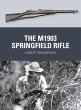 The M1903 Springfield Rifle - Bild 1