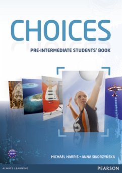 Choices Pre-Intermediate Students' Book - Sikorzynska, Anna;Harris, Michael