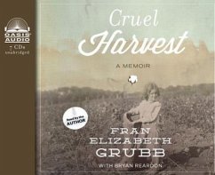 Cruel Harvest (Library Edition): A Memoir - Grubb, Fran Elizabeth; Reardon, Bryan