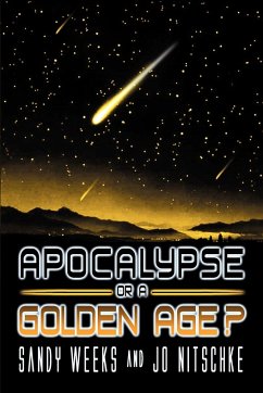 Apocalypse or a Golden Age? - Weeks, Sandy