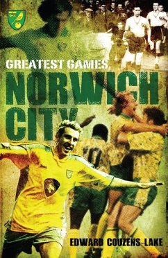 Norwich City Greatest Games - Couzens-Lake, Ed