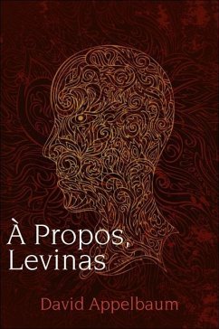 A Propos, Levinas - Appelbaum, David