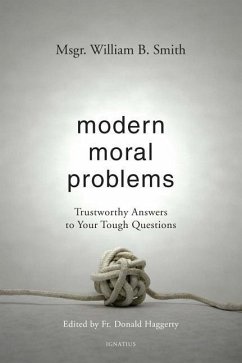 Modern Moral Problems: Trustworthy Answers to Your Tough Questions - Smith, William
