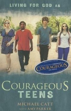 Courageous Teens - Catt, Michael; Parker, Amy