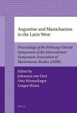Augustine and Manichaeism in the Latin West: Proceedings of the Fribourg-Utrecht Symposium of the International Symposium Association of Manichaean St