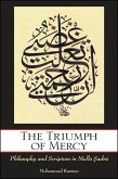 The Triumph of Mercy: Philosophy and Scripture in Mulla Sadra