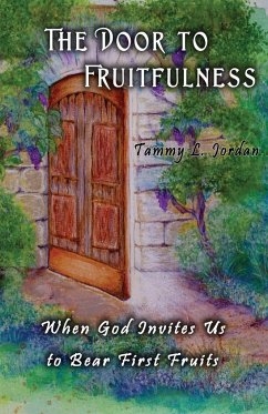 The Door to Fruitfulness - Jordan, Tammy L.