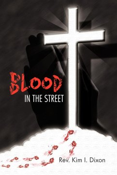 Blood in the Street - Dixon, Rev Kim I.