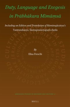 Duty, Language and Exegesis in Prābhākara Mīmāṃsā - Freschi, Elisa