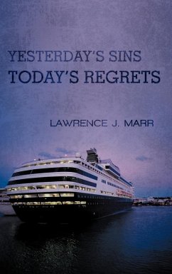 Yesterday's Sins Today's Regrets - Marr, Lawrence J.