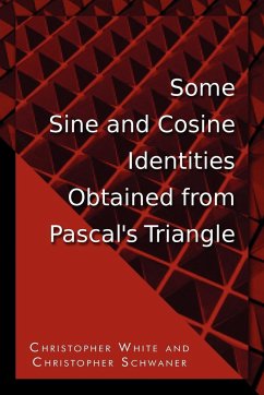 Some Sine and Cosine Identities Obtained from Pascal's Triangle - Schwaner, Christopher; White, Christopher