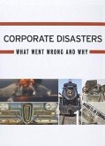 Corporate Disasters: What Went Wrong and Why