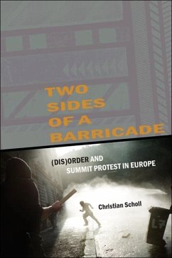 Two Sides of a Barricade: (Dis)Order and Summit Protest in Europe - Scholl, Christian
