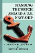 Standing the Watch Aboard A U.S. Navy... - Bild 1
