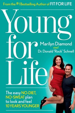 Young for Life: The Easy No-Diet, No-Sweat Plan to Look and Feel 10 Years Younger - Diamond, Marilyn; Schnell, Donald