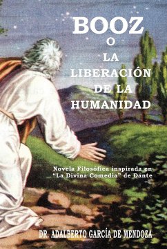 Booz O La Liberaci N de La Humanidad - De Mendoza, Adalberto Garcia