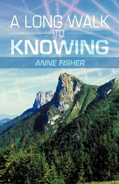 A Long Walk to Knowing - Fisher, Anne